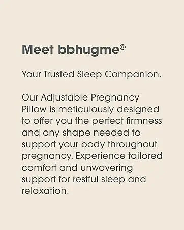 bbhugme Adjustable Pregnancy Pillow – Full Body Support for Side Sleeping - Adjustable Firmness and Shape - Supports Back, Legs,